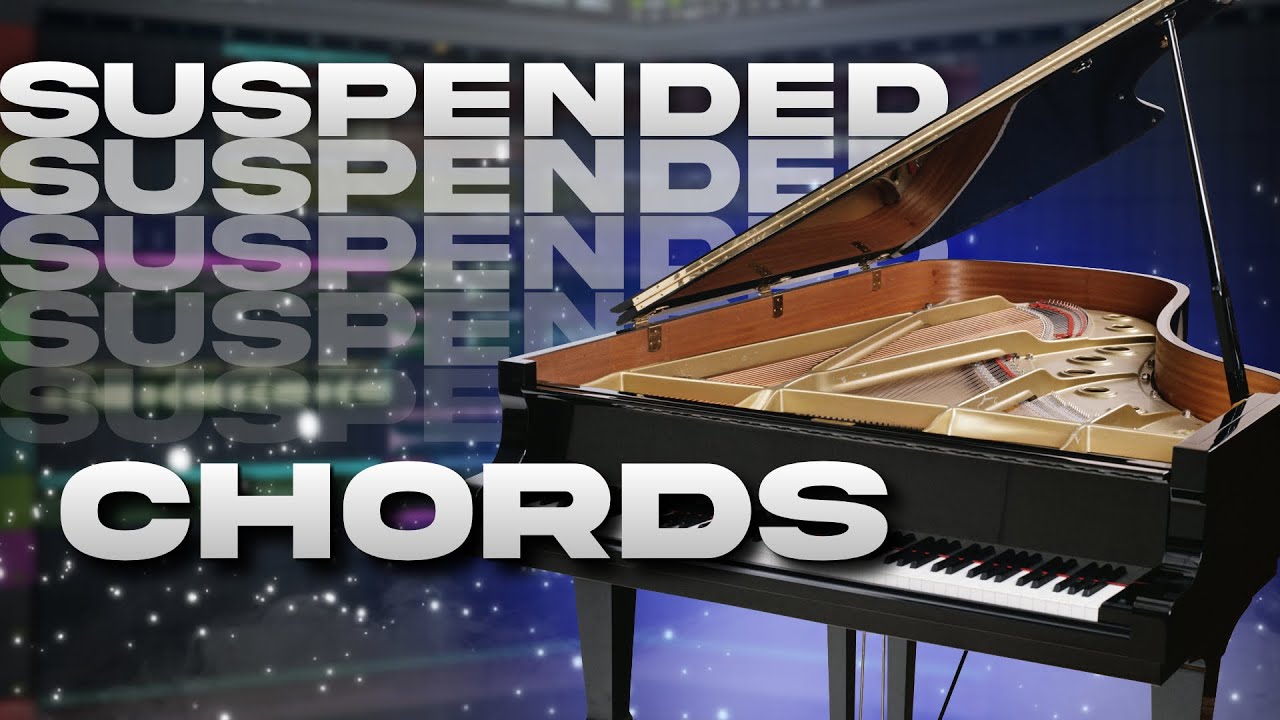 Suspended Chords: What they are & How to use them in Modern Music (Hip Hop, Pop, R&B Tutorial)