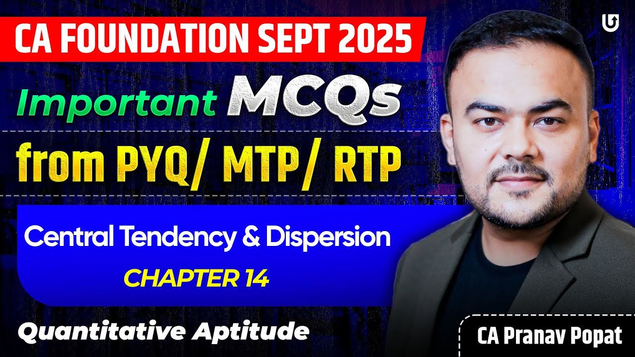 Quantitative Aptitude CA Foundation | Central Tendency & Dispersion Important MCQs | CA Pranav Popat