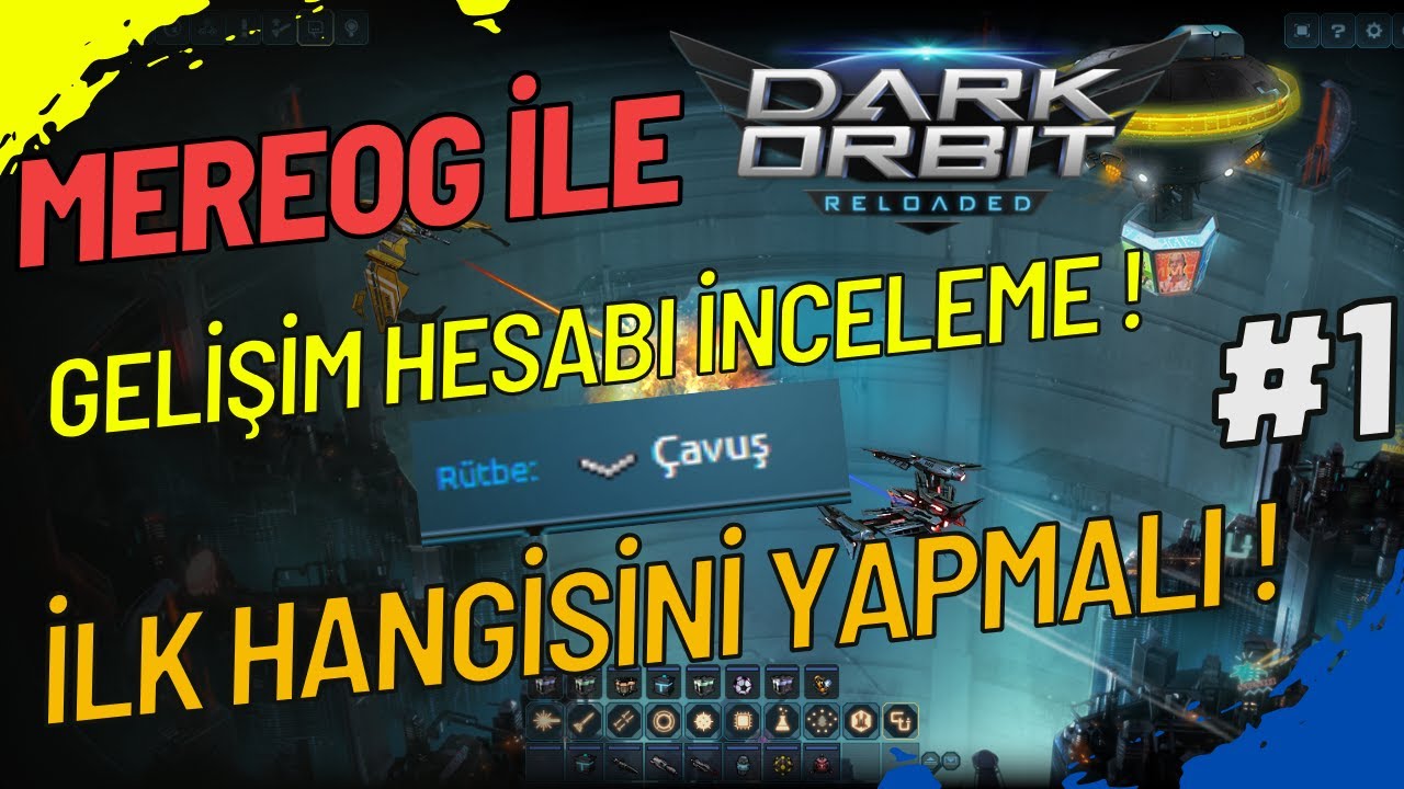 Darkorbit  Gelişim Hesabı İnceleme ! İLK HANGİSİ YAPMALI   ! #1