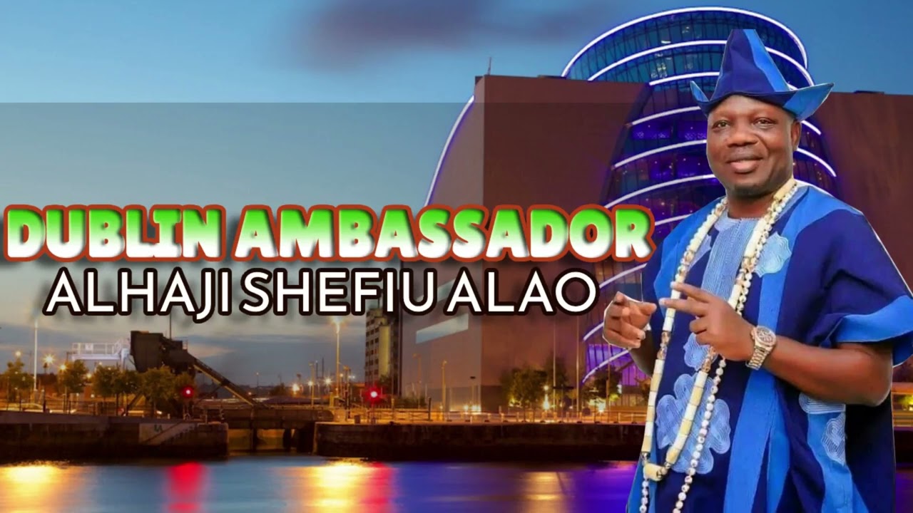 Shefiu Alao DUBLIN AMBASSADOR.