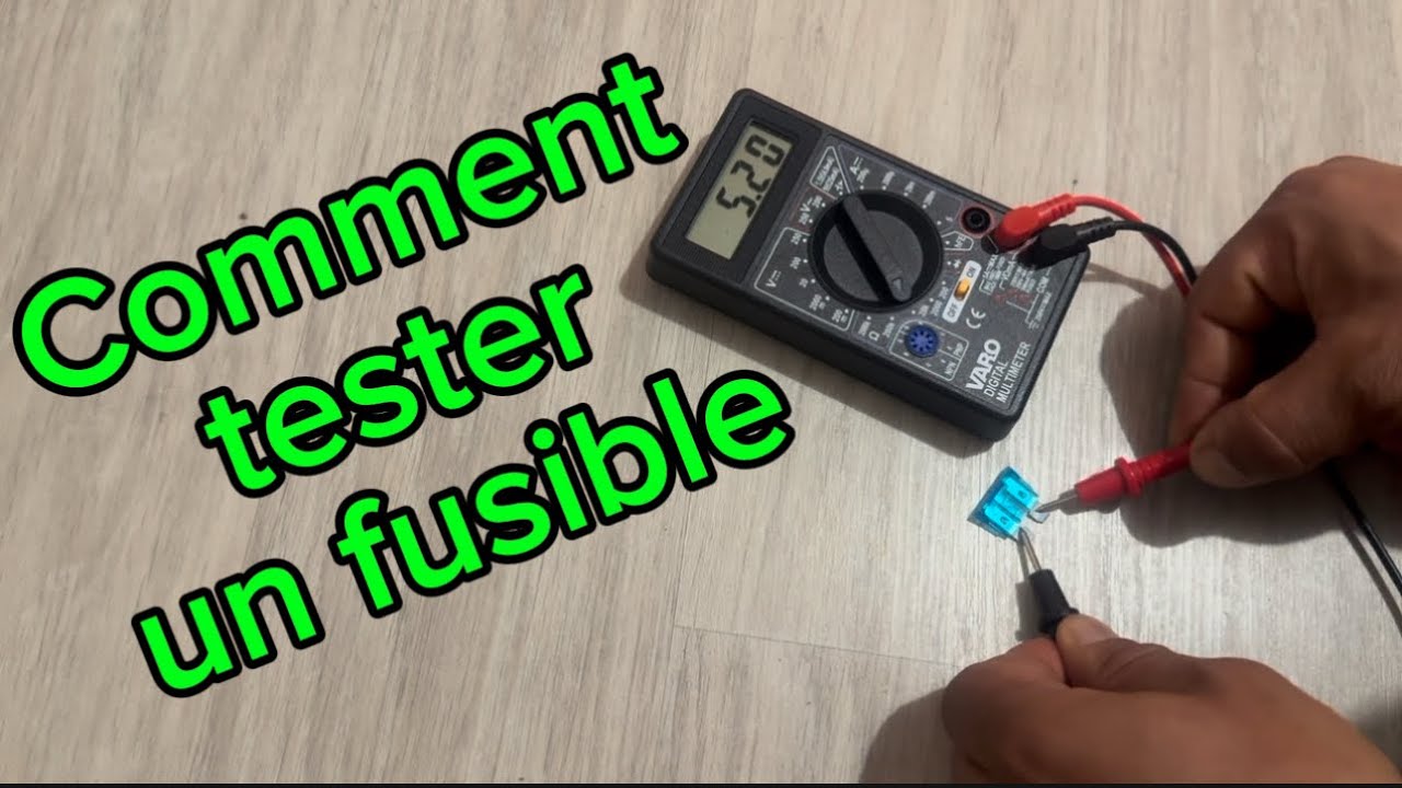 Comment tester un fusible ?