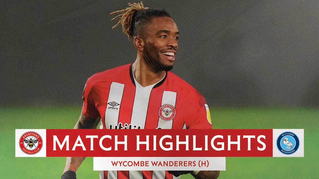 MATCH HIGHLIGHTS | Brentford 7 Wycombe Wanderers 2