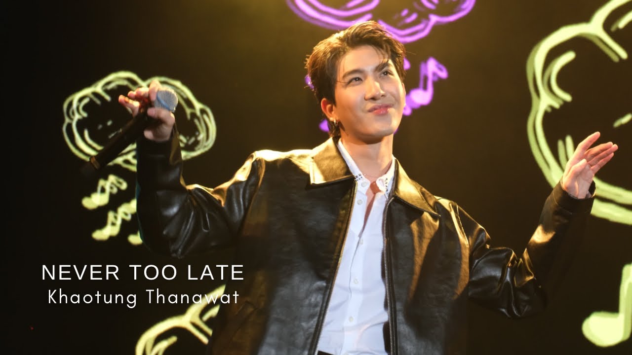 2023.08.04 FirstKhaotung Fan Meeting in Hong Kong | Khaotung Thanawat - NEVER TOO LATE
