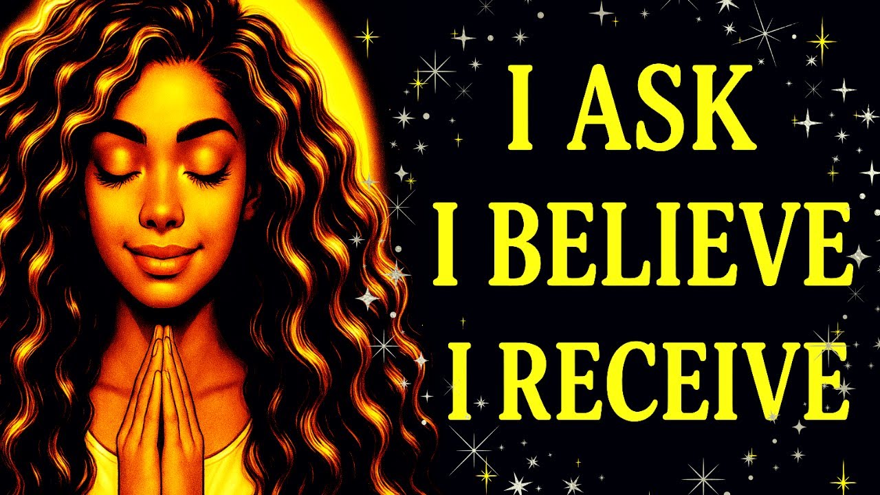 I Ask. I Believe. I Receive. | Morning Affirmations to Manifest with Faith and Clarity