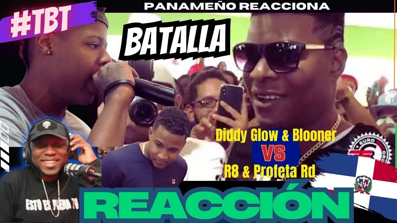 Batalla Epica - Diddy Glow & Blooner Vs R8 & Profeta Rd   |PANAMEÑO REACCIONA|