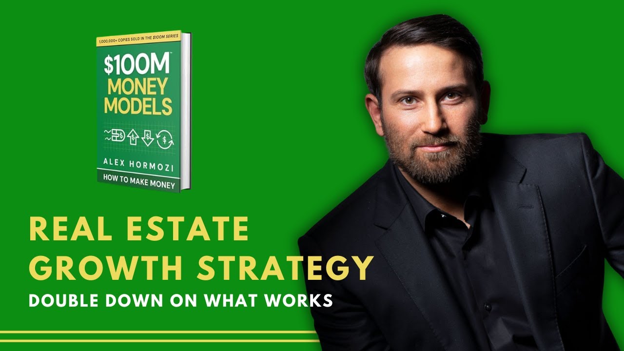 Double Down on What Works  | Real Estate Growth Strategies from Hormozi’s $100M Book (Ep. 2)