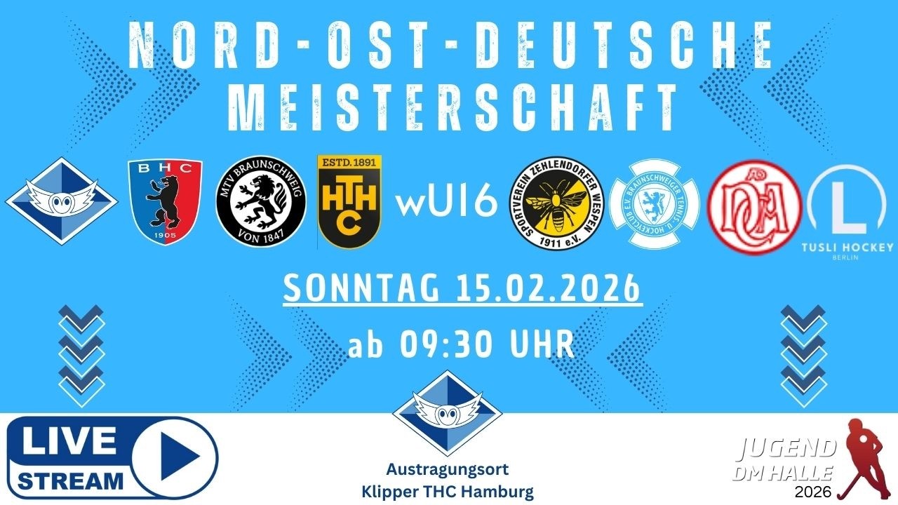 Sonntag, 15.02.2026 - NODM - Nord-Ost-Deutsche Meisterschaft Hockey wU16, Halle 2025/2026