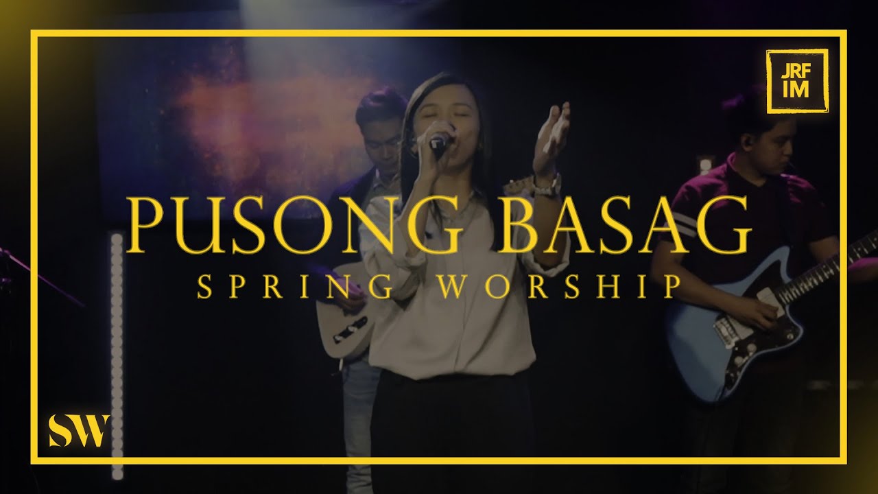 Pusong Basag (Live) | Spring Worship