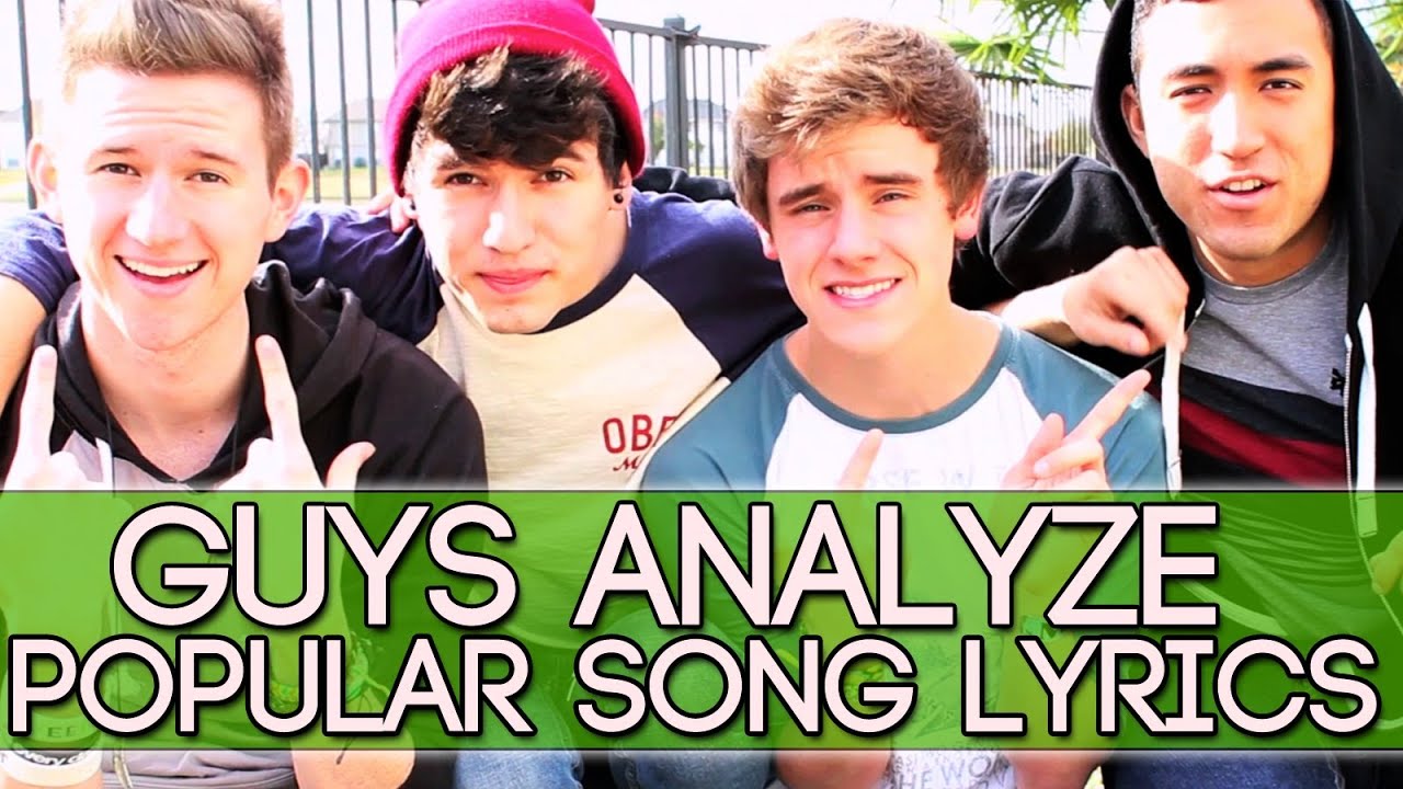 Guys Analyze Popular Song Lyrics