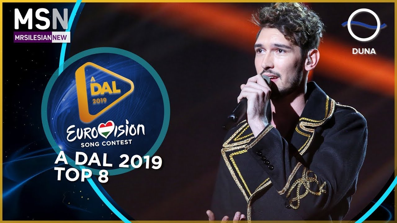 A Dal 2019 - Top 8 (Eurovision Song Contest 2019 Hungary) 🇭🇺