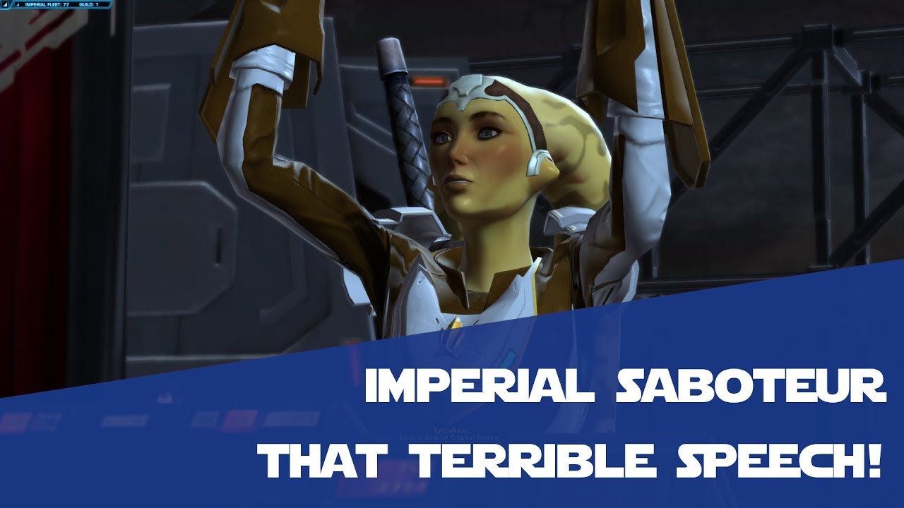 How to Make a Terrible Speech -  SWTOR Imperial Saboteur with Darth Kronos