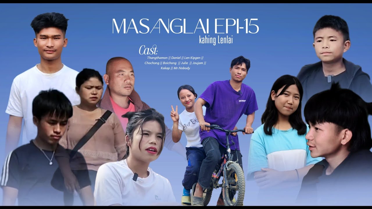 Masanglai epi-15 kahing lenlai thadou kuki short comedy