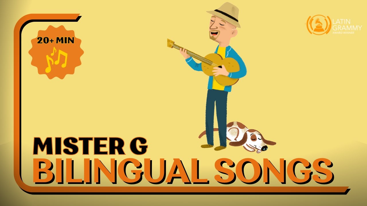 MISTER G | 20 + Min of Bilingual Music for Kids