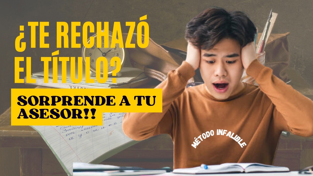 COMO ESCOGER UN TITULO PARA TU TESIS - NUNCA TE RECHAZARÁN