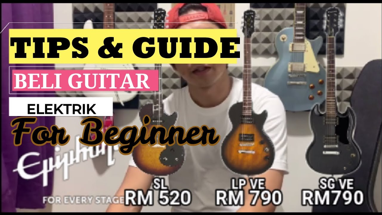 TIPS BELI GITAR elektrik untuk Beginner - List guitar elektrik bajet -