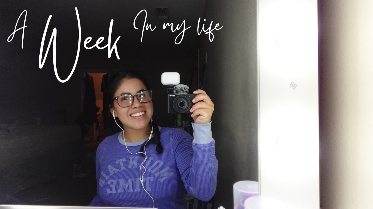 a WEEK in my life | vlog #13