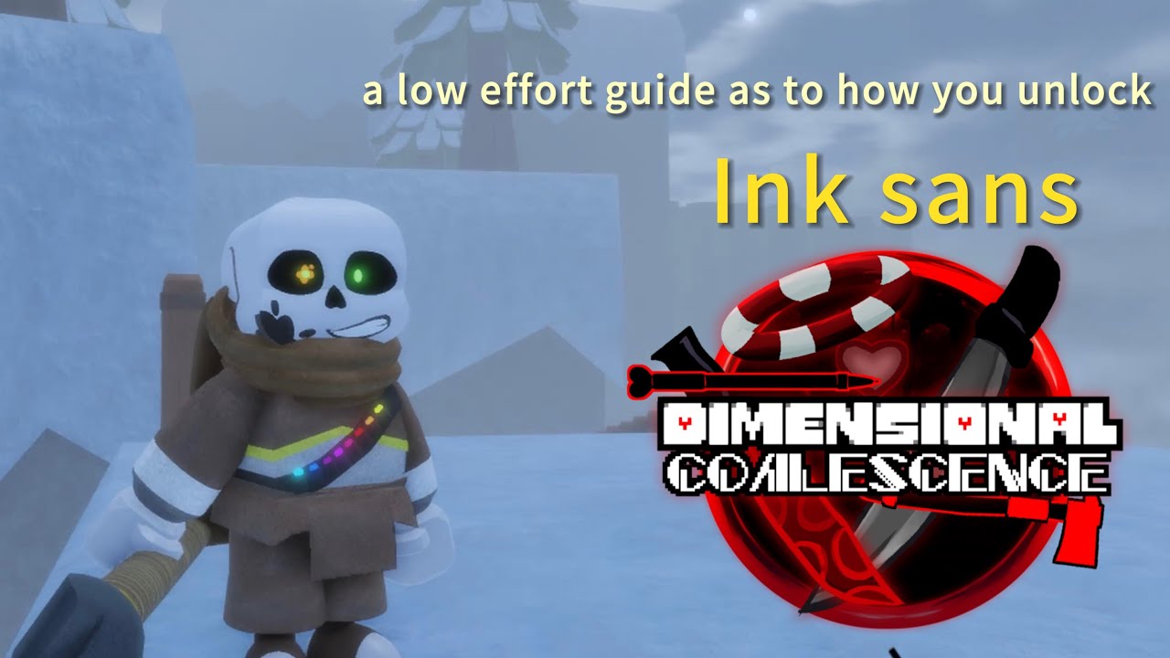 A short and easy guide as to how you unlock “Ink Sans” in Dimensional Coalescence 
