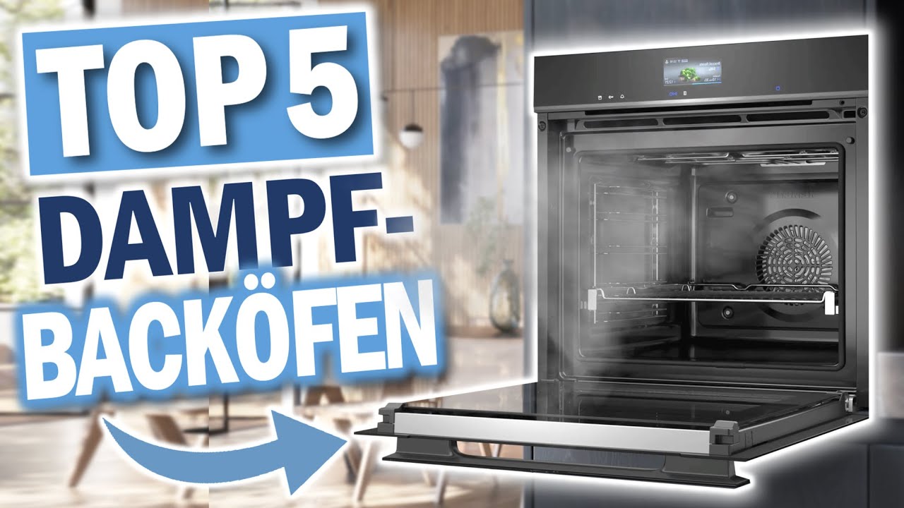 Die besten DAMPF BACKÖFEN 2026 | Top 5 Dampf-Backöfen 2026
