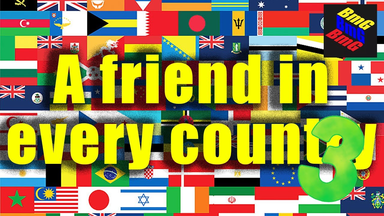 One friend in every country (Part3)