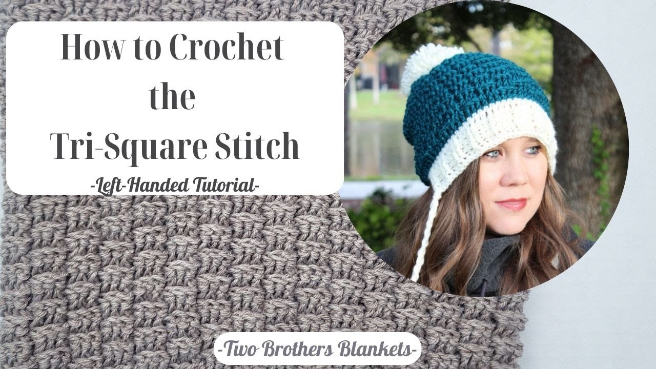 How to Crochet the Tri-Square Stitch| Left-Handed
