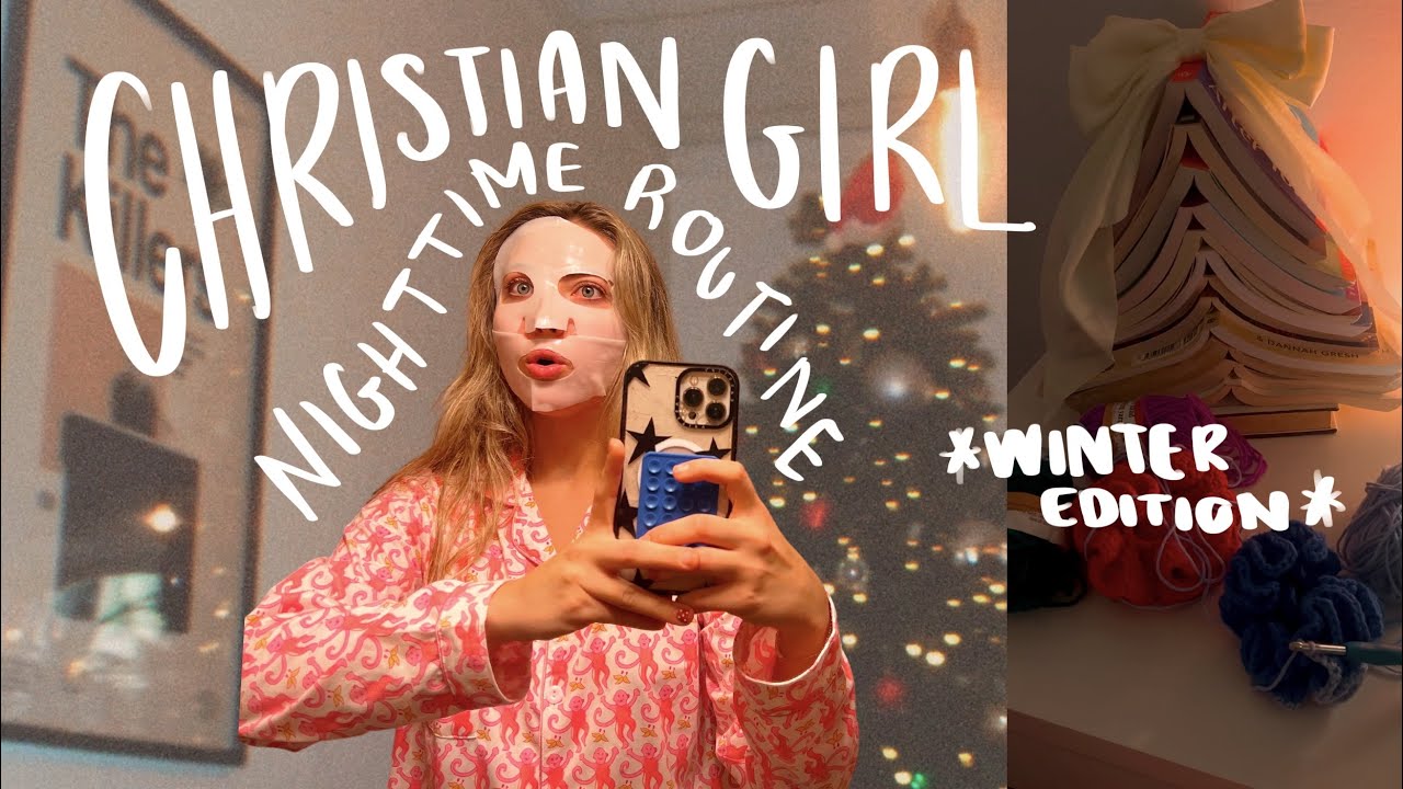 Christian girl nighttime routine l vlogmas day 13