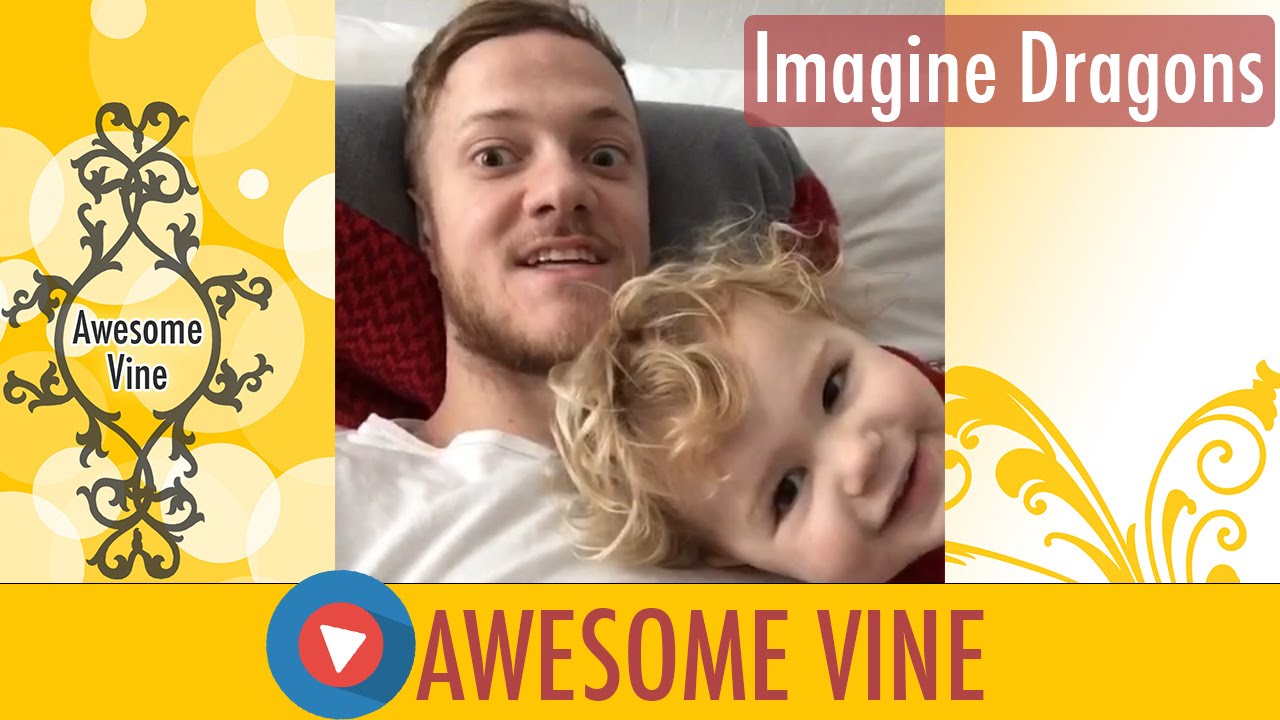Imagine Dragons Vine Compilation (BEST ALL VINES) ULTIMATE HD