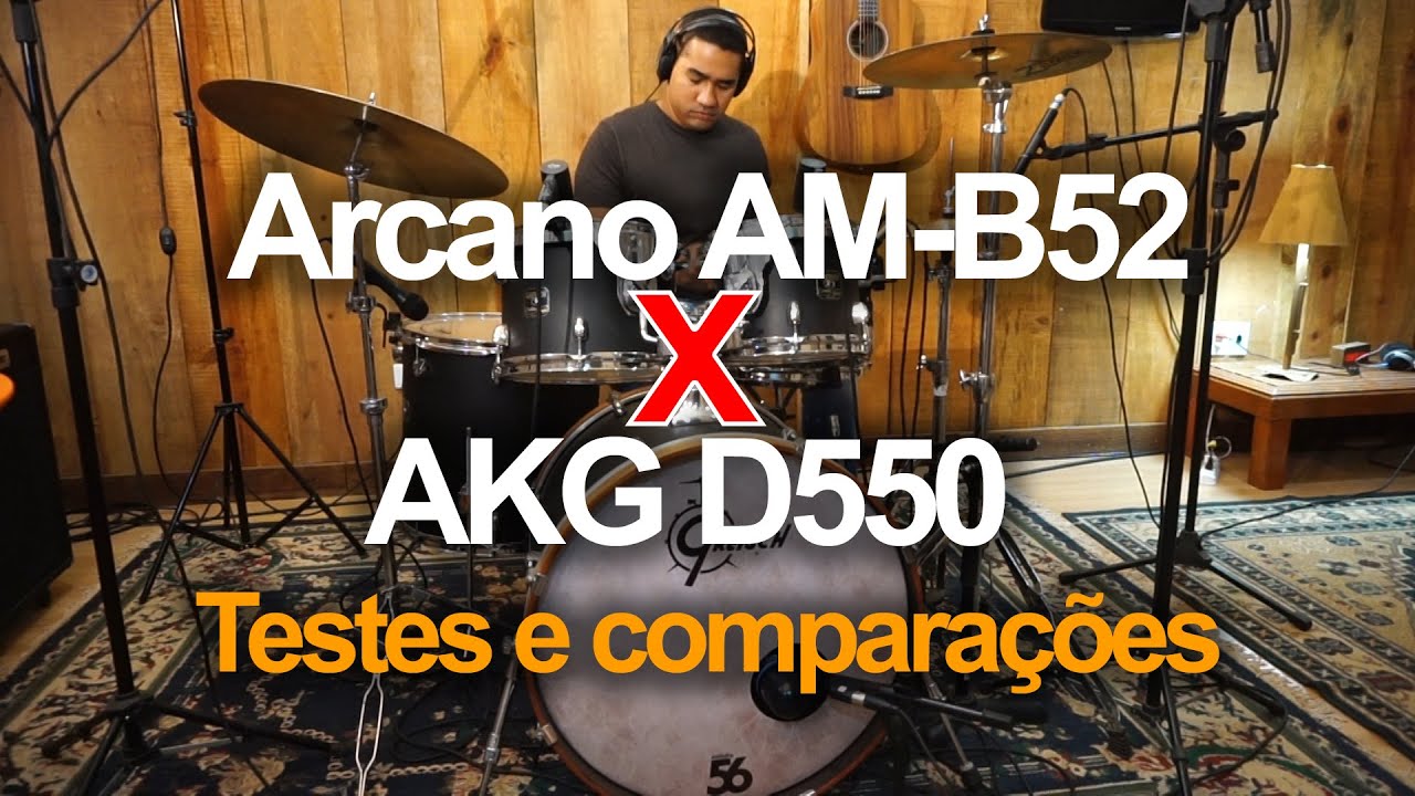 Teste comparativo Arcano AM-B52 X AKG D550