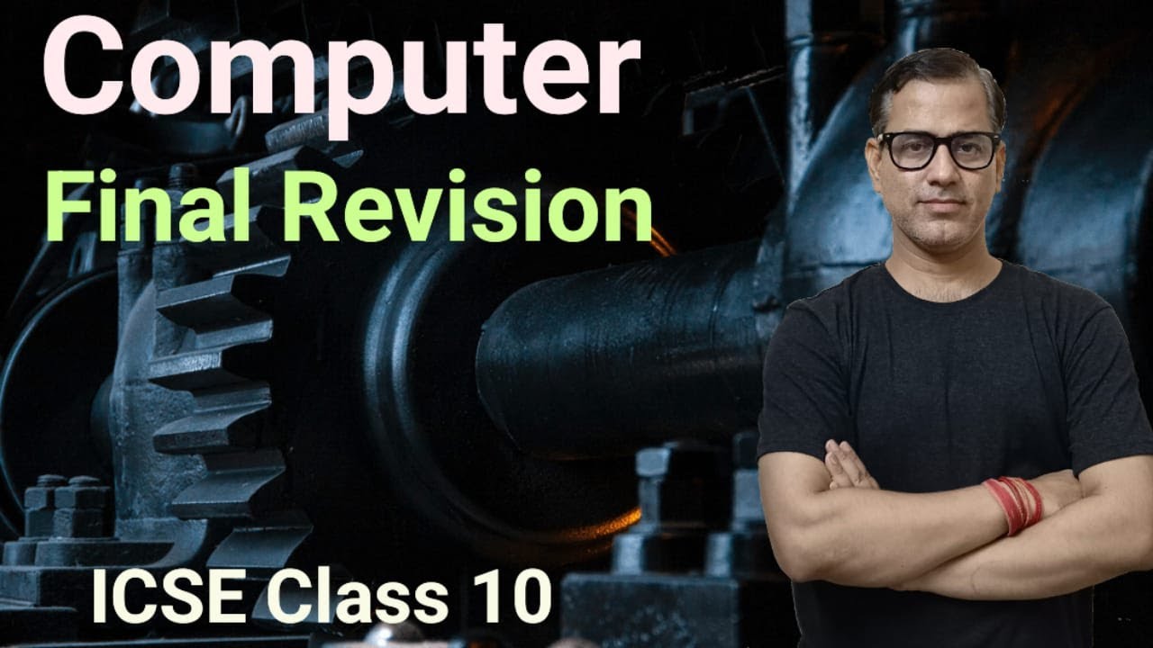 Last Minute Computer Revision ICSE Class 10 |Computer Application Full Class 10 ICSE|@sirtarunrupani