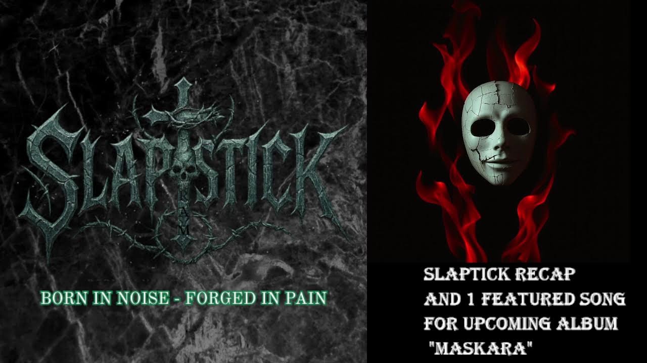 Slapstick Recap and 1 featured song from the upcming album maskara