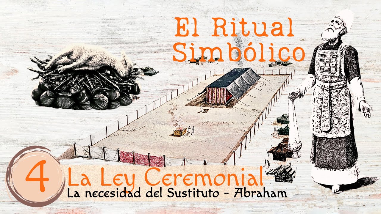 04 La Ley Ceremonial: El Sustituto - Abraham