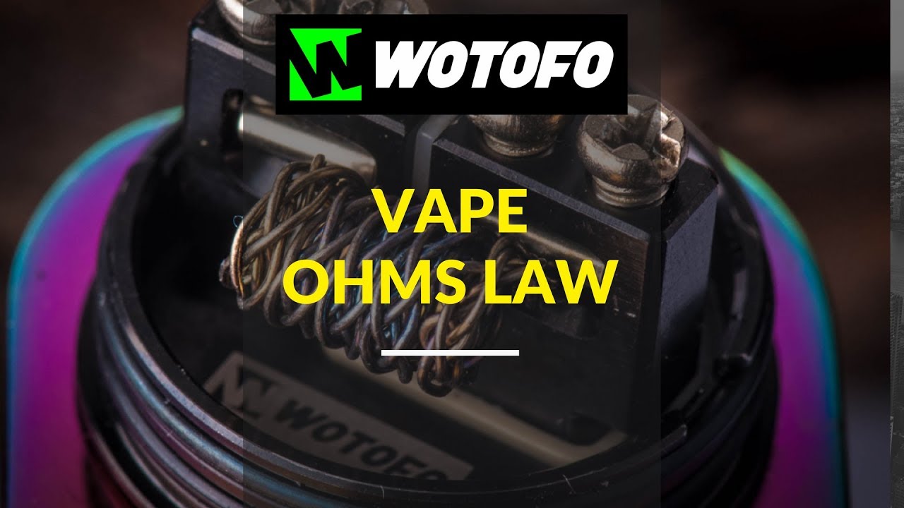 Wotofo Guide To Vaping: Vape Ohm Laws & Safe Vaping!