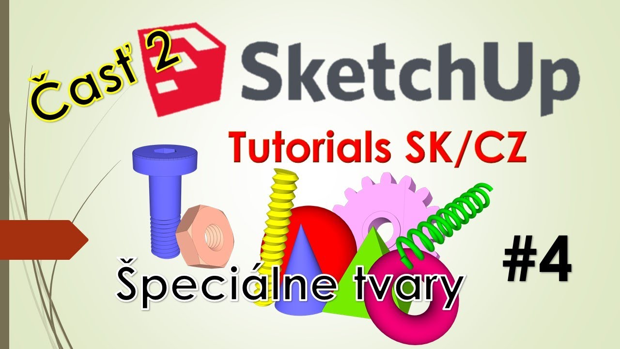 SketchUp Tutorials SKCZ Špeciálne tvary 2 časť #4