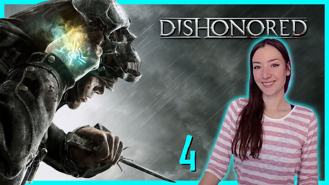 DISHONORED - Low Chaos · 1st Playthrough [04]
