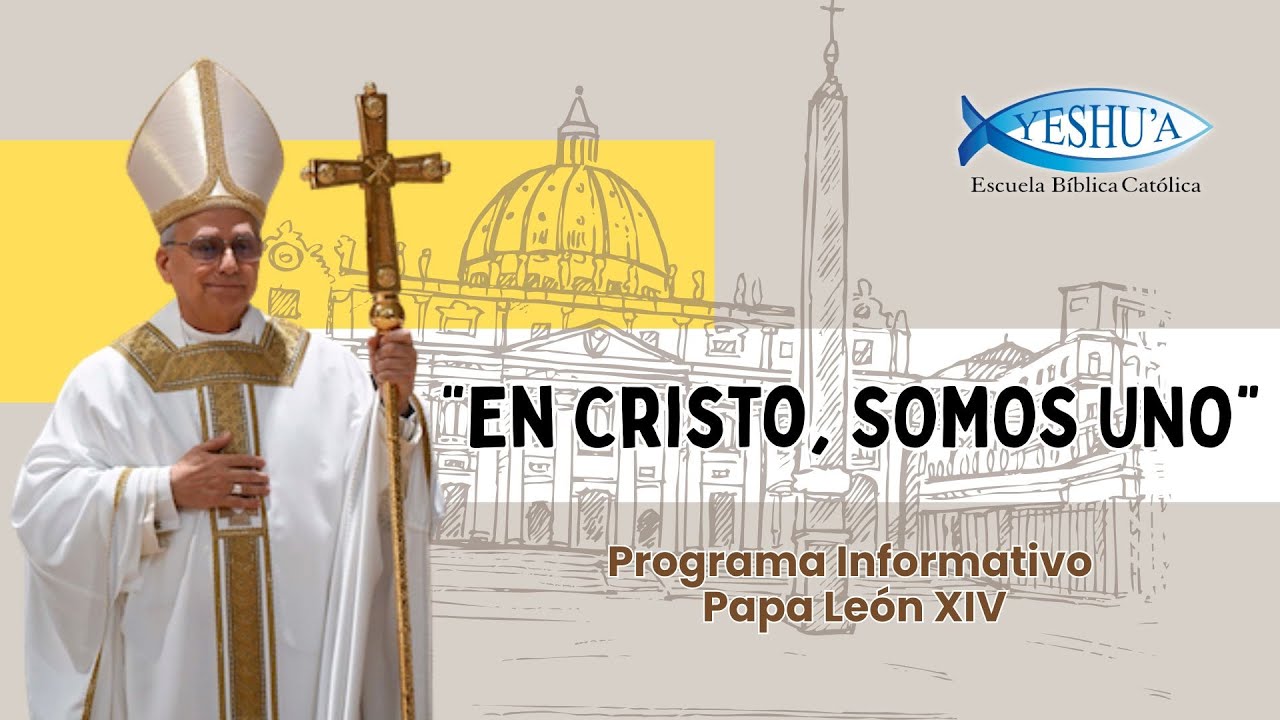 Programa especial Papa León XIV- 28 de enero de 2026
