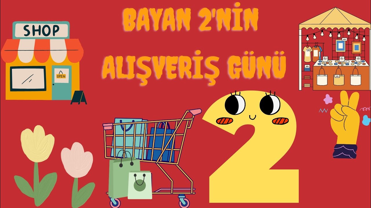 2 Rakamını Öğreniyorum/Bayan 2'nin Alışveriş Günü / Masal Tadında Matematik /Mathazone Serisi