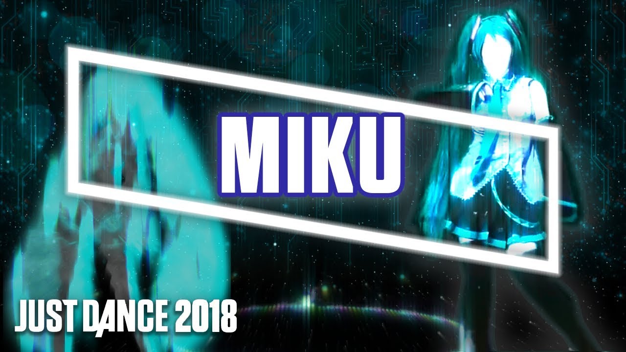 Just Dance 2018: Miku by Hatsune Miku | Fanmade