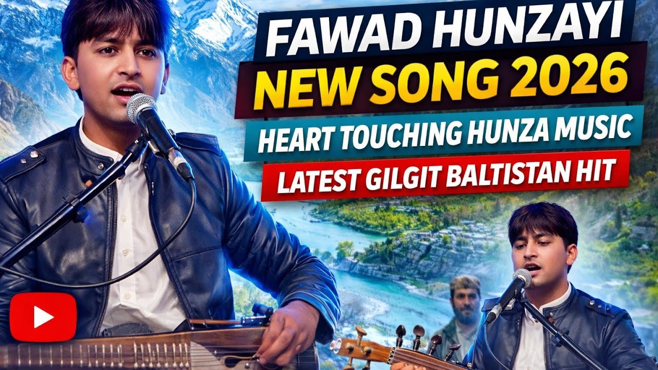 Fawad Hunzayi New Song 2026 | Heart Touching Hunza Music | Latest Gilgit Baltistan Hit