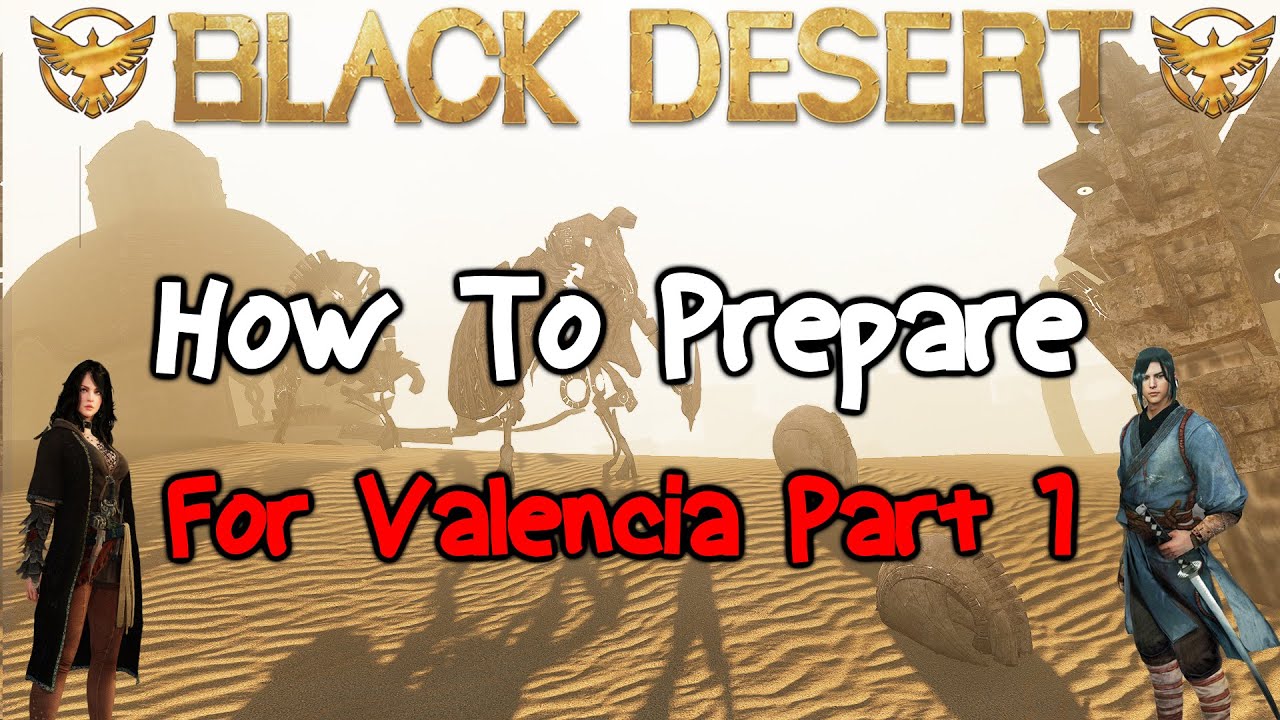 Black Desert Online: How to prepare for Valencia