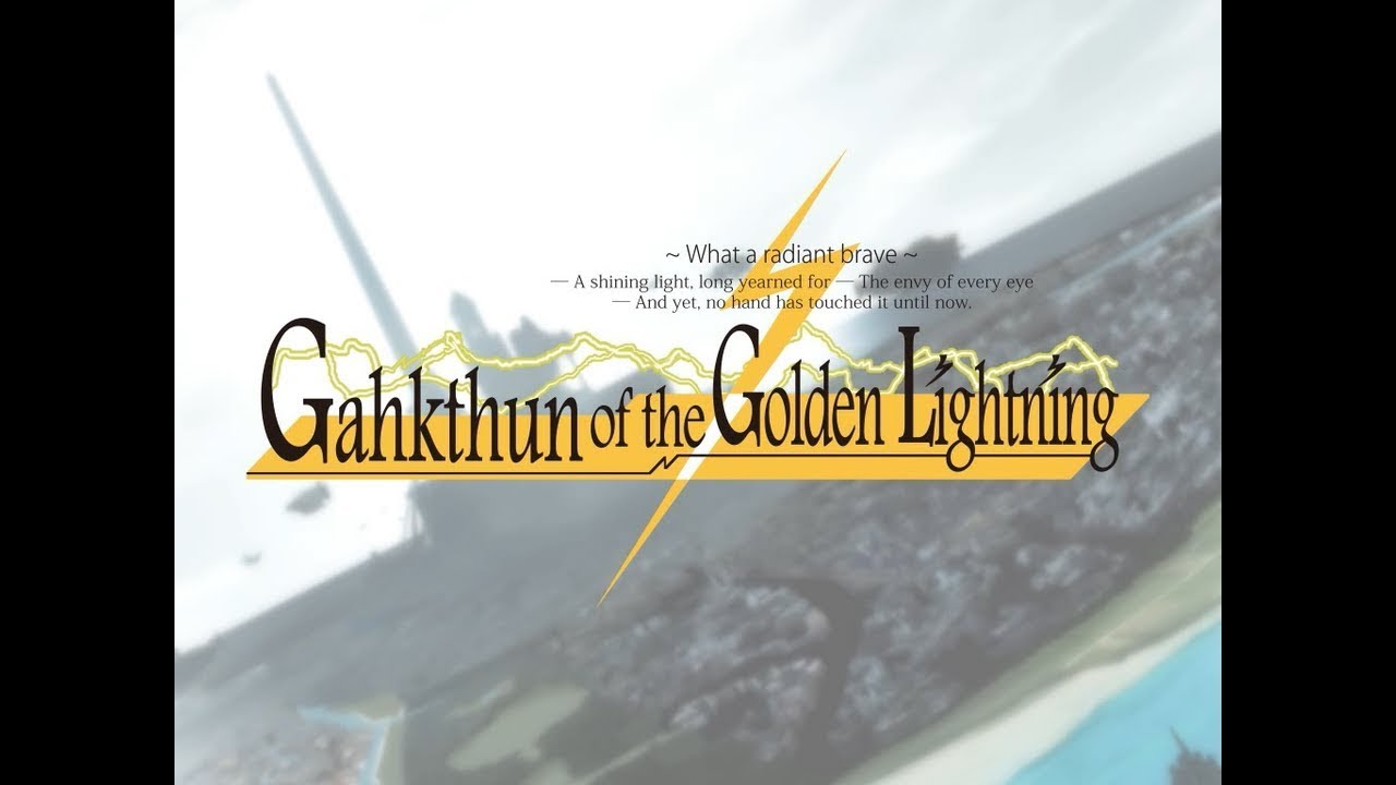 Gahkthun of the Golden Lightning - Narrated - 1