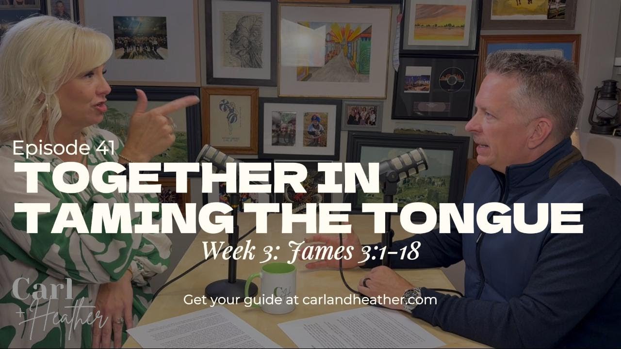 #41: Together In Taming The Tongue (James Week 3)