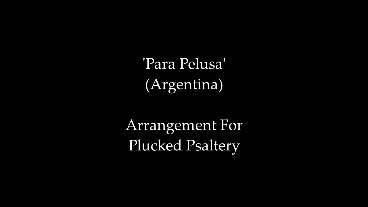 Plucked Psaltery - 'Para Pelusa'