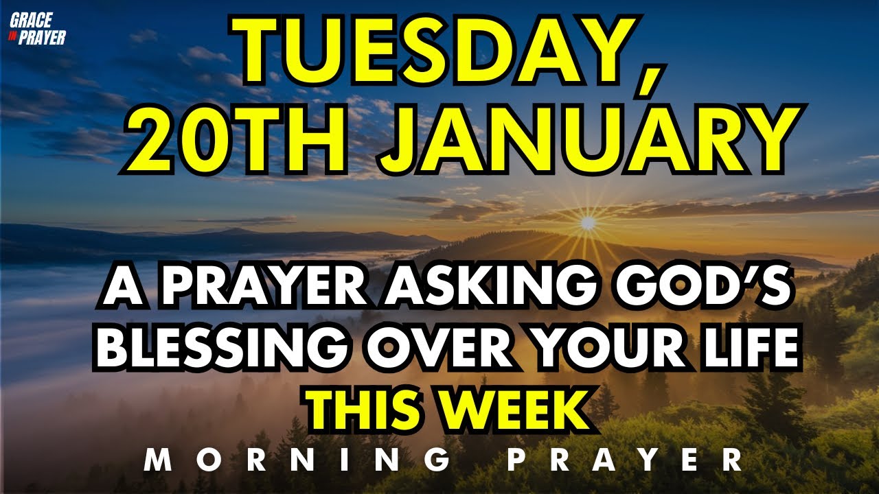 January 20th | Speak This Blessing Over Your Life Today | Powerful Prayer That Changes Everything