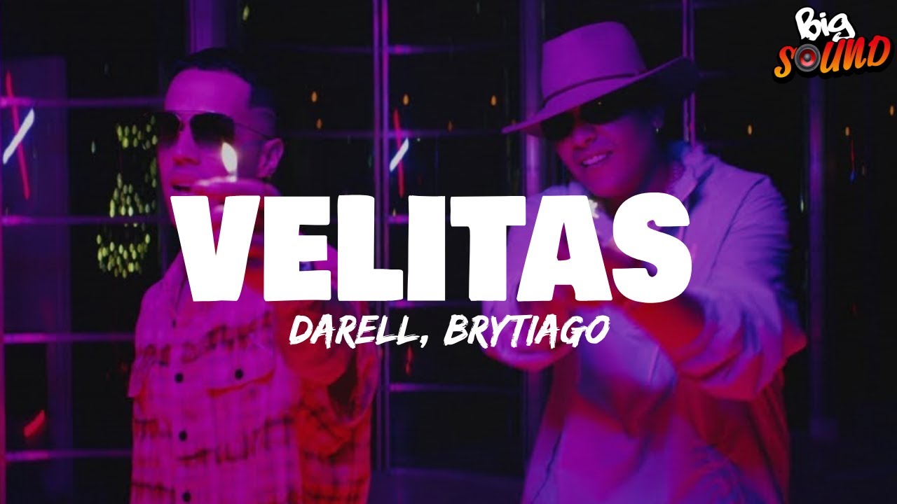 Darell, Brytiago - Velitas (Letra)