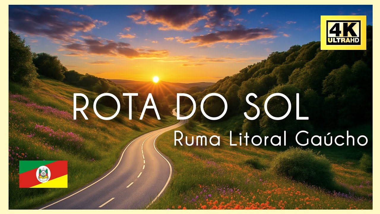 ROTA DO SOL - Descendo para o litoral ga&uacute;cho 4K