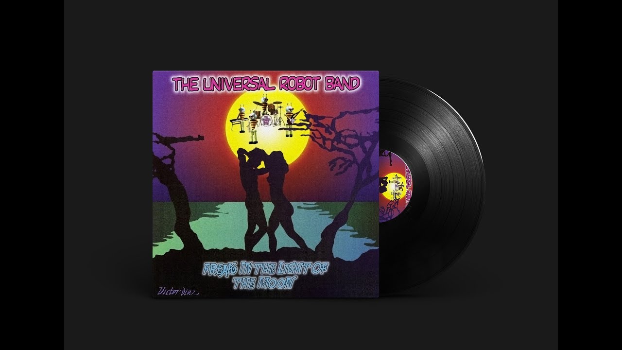 The Universal Robot Band - Freak With Me