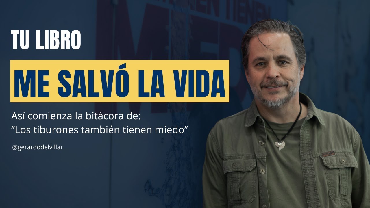 “Tu libro me salvó la vida” | Gerardo del Villar | Bitácora #1