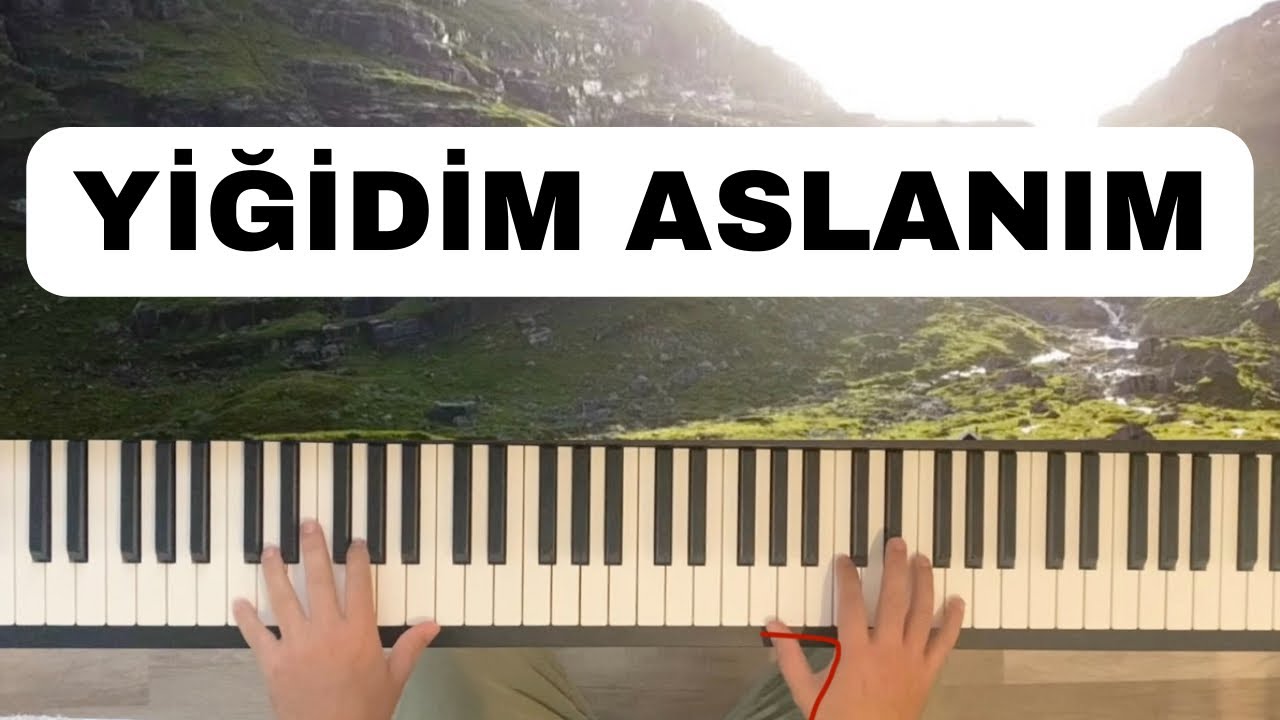 Yiğidim Aslanım | #pianocover  | #piano #piyano #yigidimaslanim