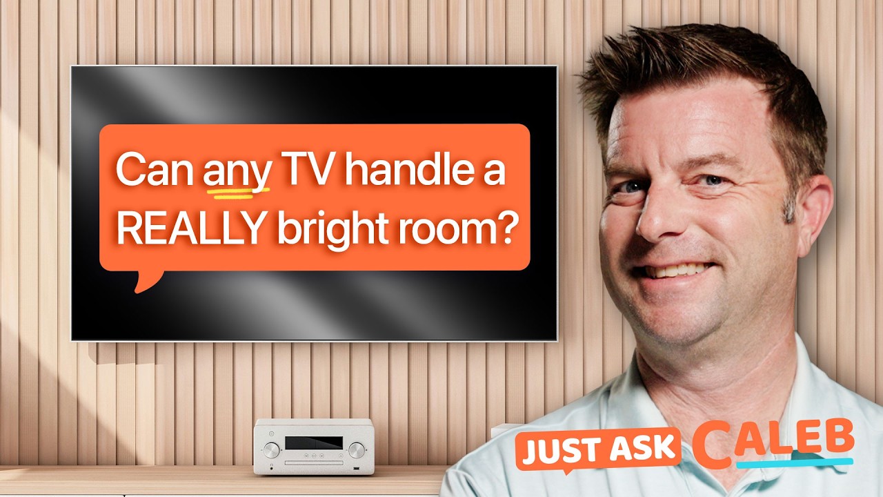 Picking The Best Bright Room TV | Just Ask Caleb