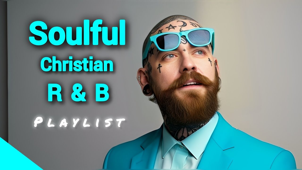 No Weapon Formed Against Me Will Prosper – Soulful Christian R&B & Blues Playlist