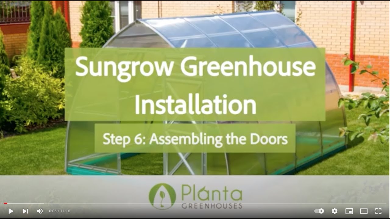 Step 6 - Door Installation - Sungrow Greenhouse Installation 2021 Model